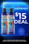 $15 Deal - Miracle Drops Shampoo + Conditioner - BF25